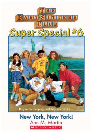 [The Baby-Sitters Club Super Special 06] • New York, New York!